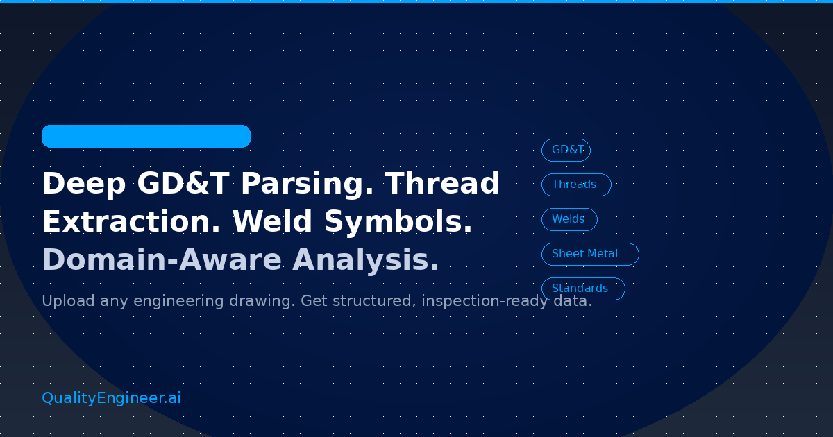 Blueprint Intelligence Just Got a Major Upgrade: Deep GD&T, Thread Parsing, Weld Symbols, and More
